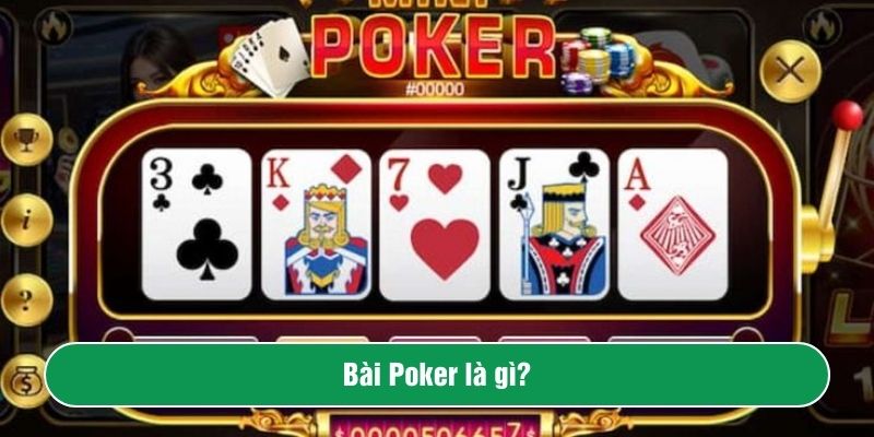 Cách chơi Poker là gì